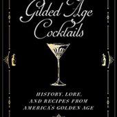 Gilded Age Cocktails: Q&A with Cecilia Tichi